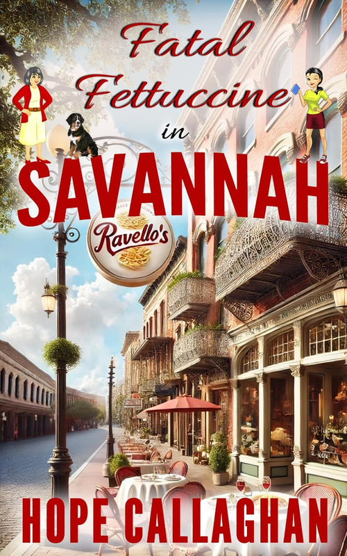 Fatal Fettuccine: A Made in Savannah Cozy Mystery Novel (Made in Savannah Mystery Series)