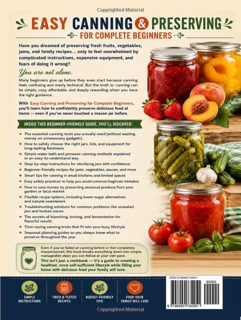 Easy Canning and Preserving for Complete Beginners: Save money, eat healthy, and keep your pantry fully stocked all year-round
