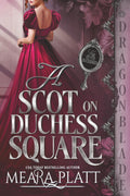 A Scot on Duchess Square: Regency Historical Romance (The Silver Duchesses)