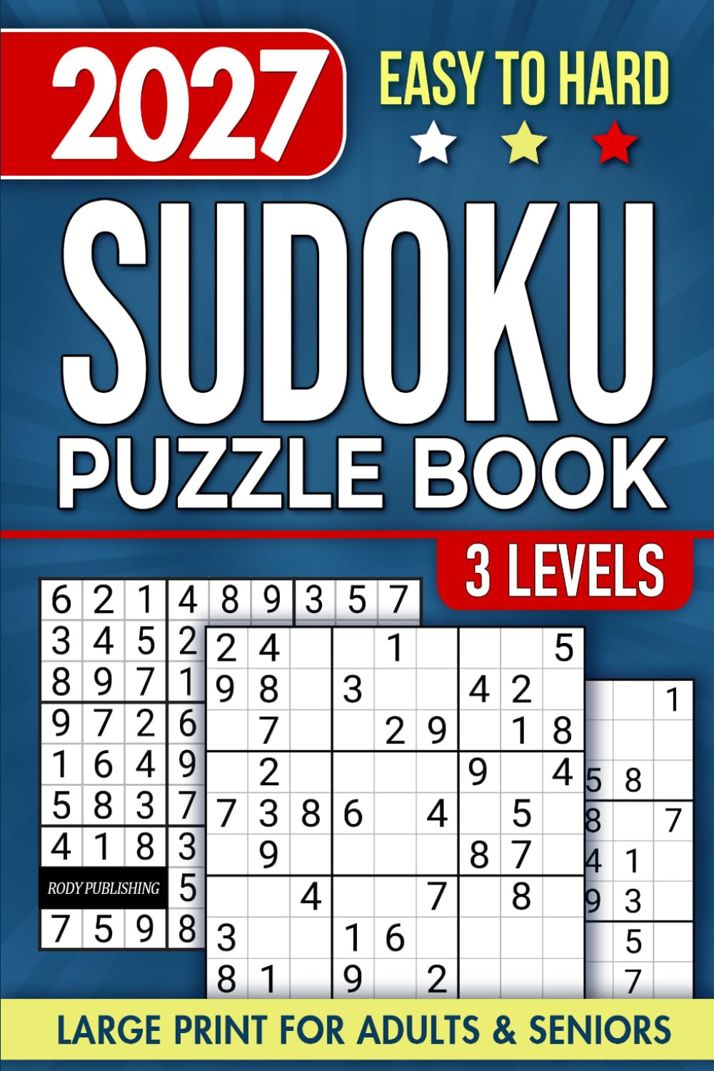 Sudoku Book for Adults and Seniors with 3 Levels of Difficulty: Easy to Hard | Large Print Puzzles & Solutions (The Perfect Gift for Puzzle Lovers) (Gifts for Men & Women)