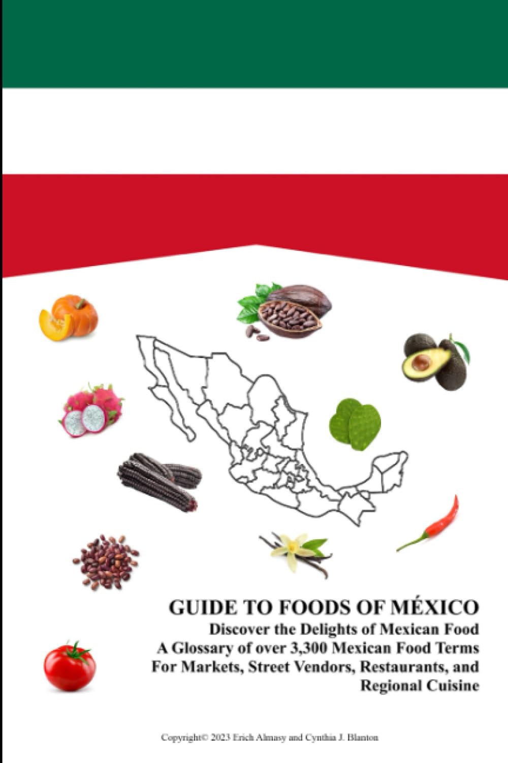 Guide to Foods of México: Discover the Delights of Mexican Food