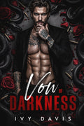 Vow of Darkness: A Dark Mafia Arranged Marriage Romance (The Vow Series Book 1)
