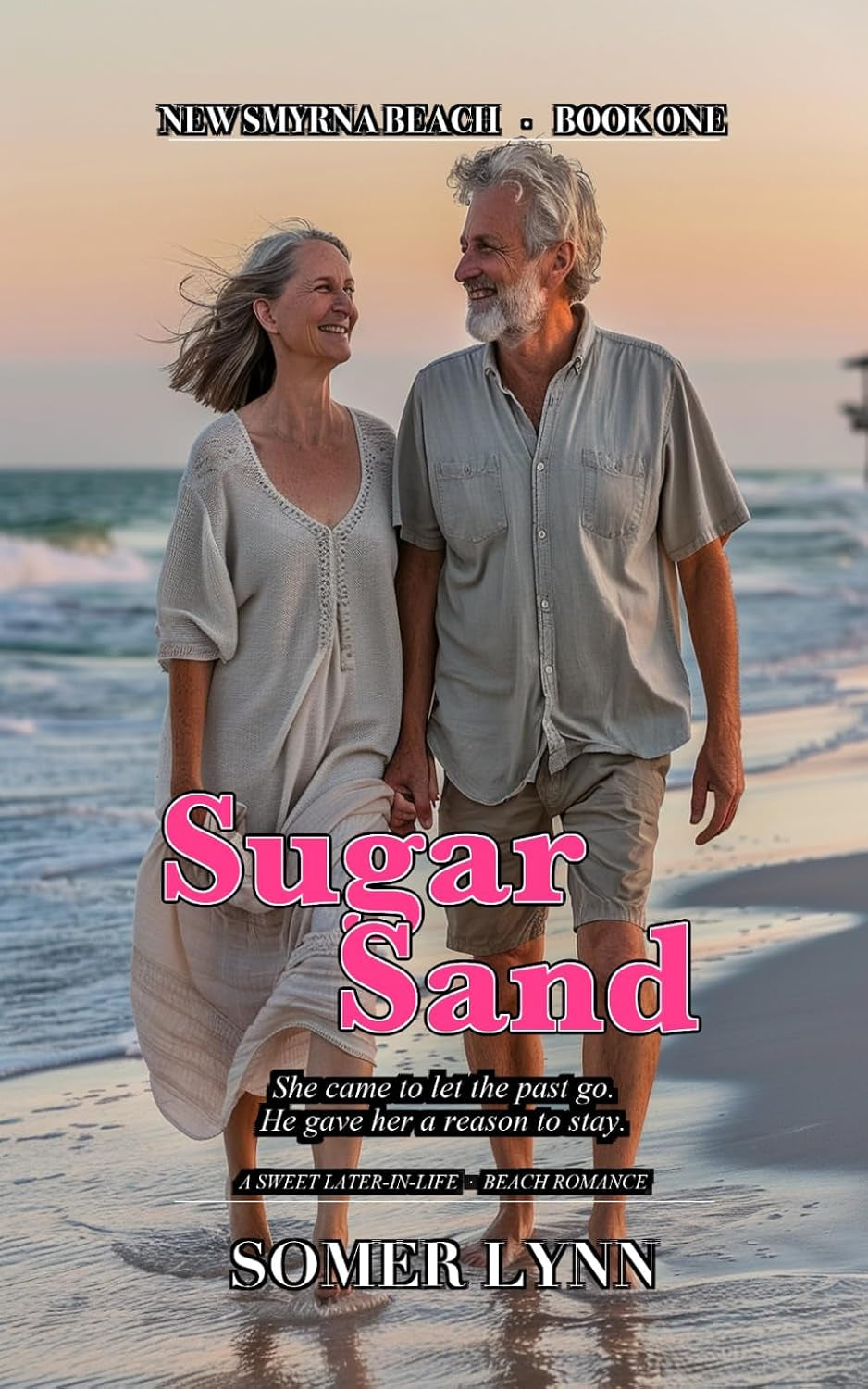 Sugar Sand: A Sweet Later-in-Life Beach Romance (New Smyrna Beach Book 1)