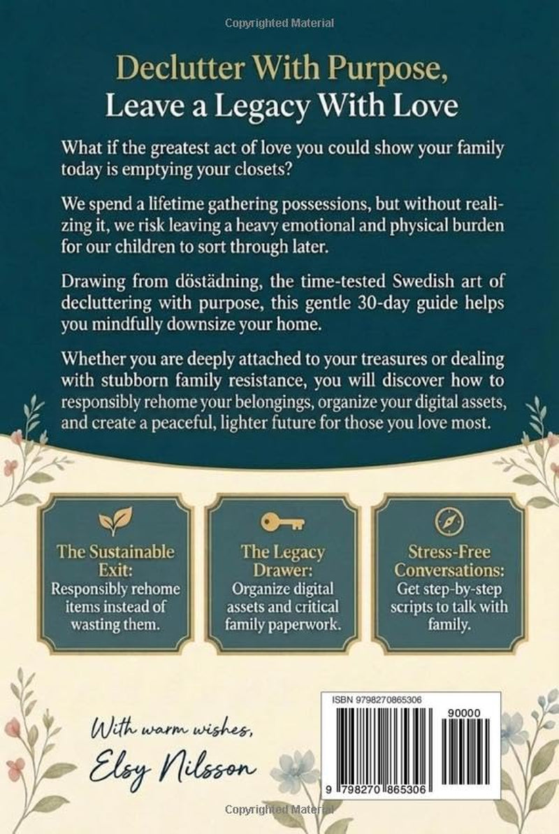 Swedish Death Cleaning: The 30-Day Guide to Stress-Free Decluttering, Even if You’re Emotionally Attached to Everything (The Swedish Death Cleaning Series)