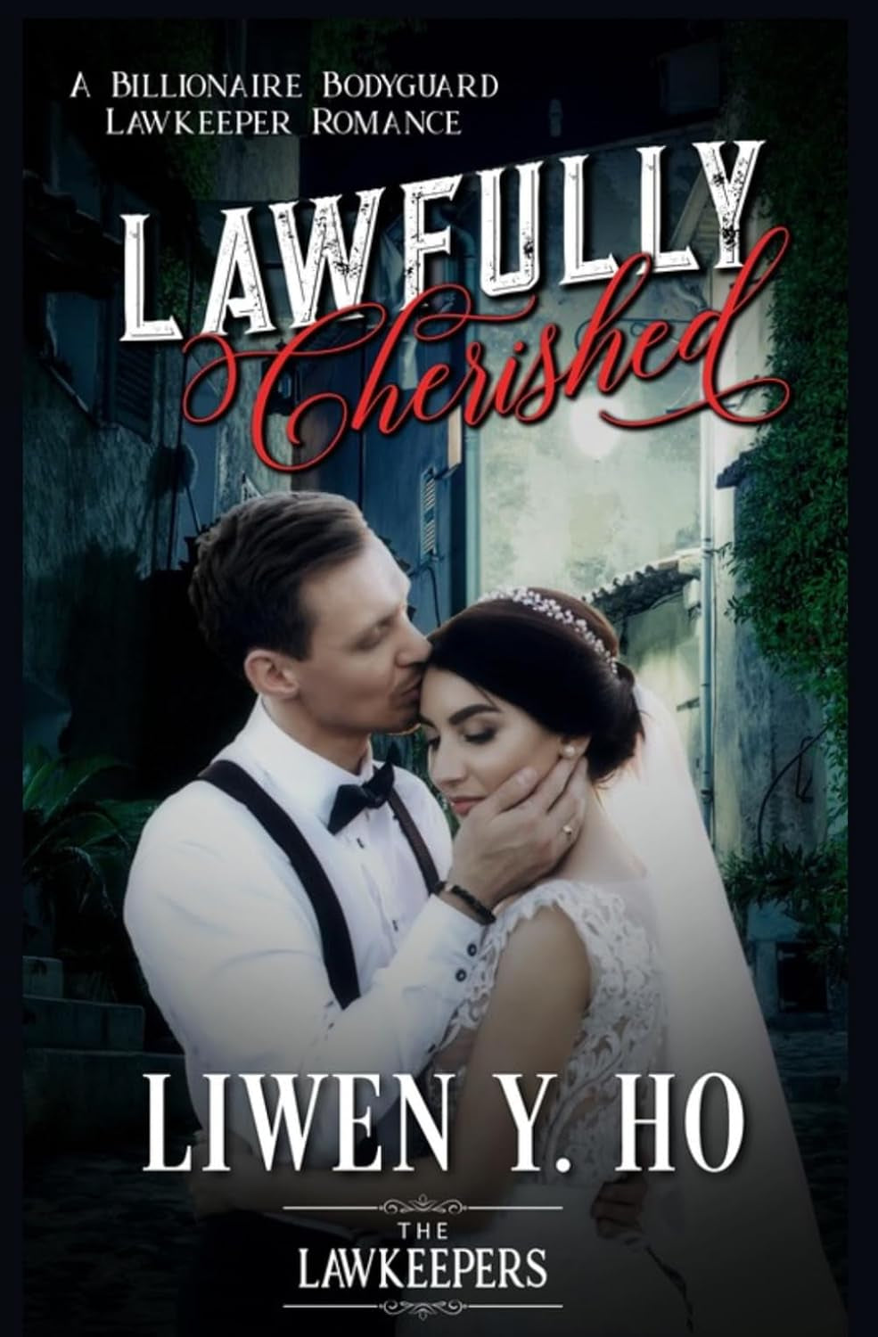 Lawfully Cherished: A Billionaire Bodyguard Lawkeeper Romance