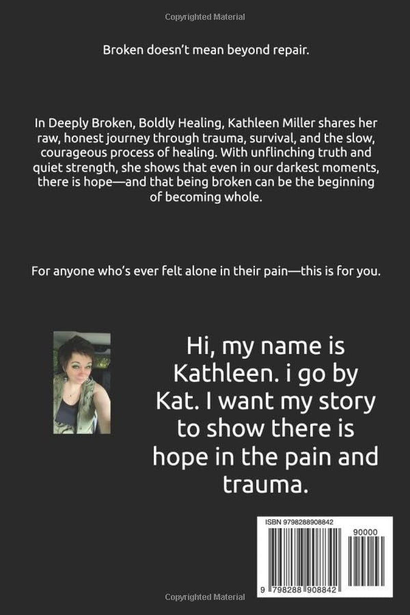 Deeply Broken, Boldly Healing