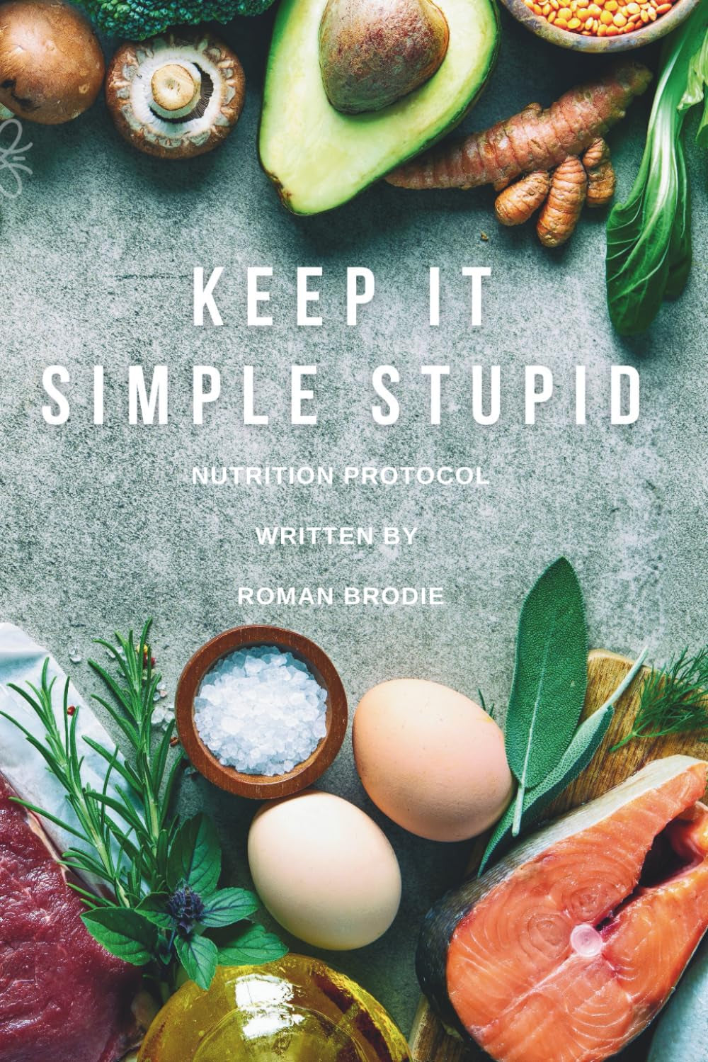 Keep It Simple Stupid: Nutrition Protocol: Flip The Switch