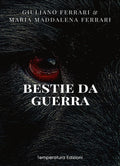 Bestie da Guerra: Storie, curiosità e riflessioni sull'impiego degli animali per scopi bellici (Italian Edition)