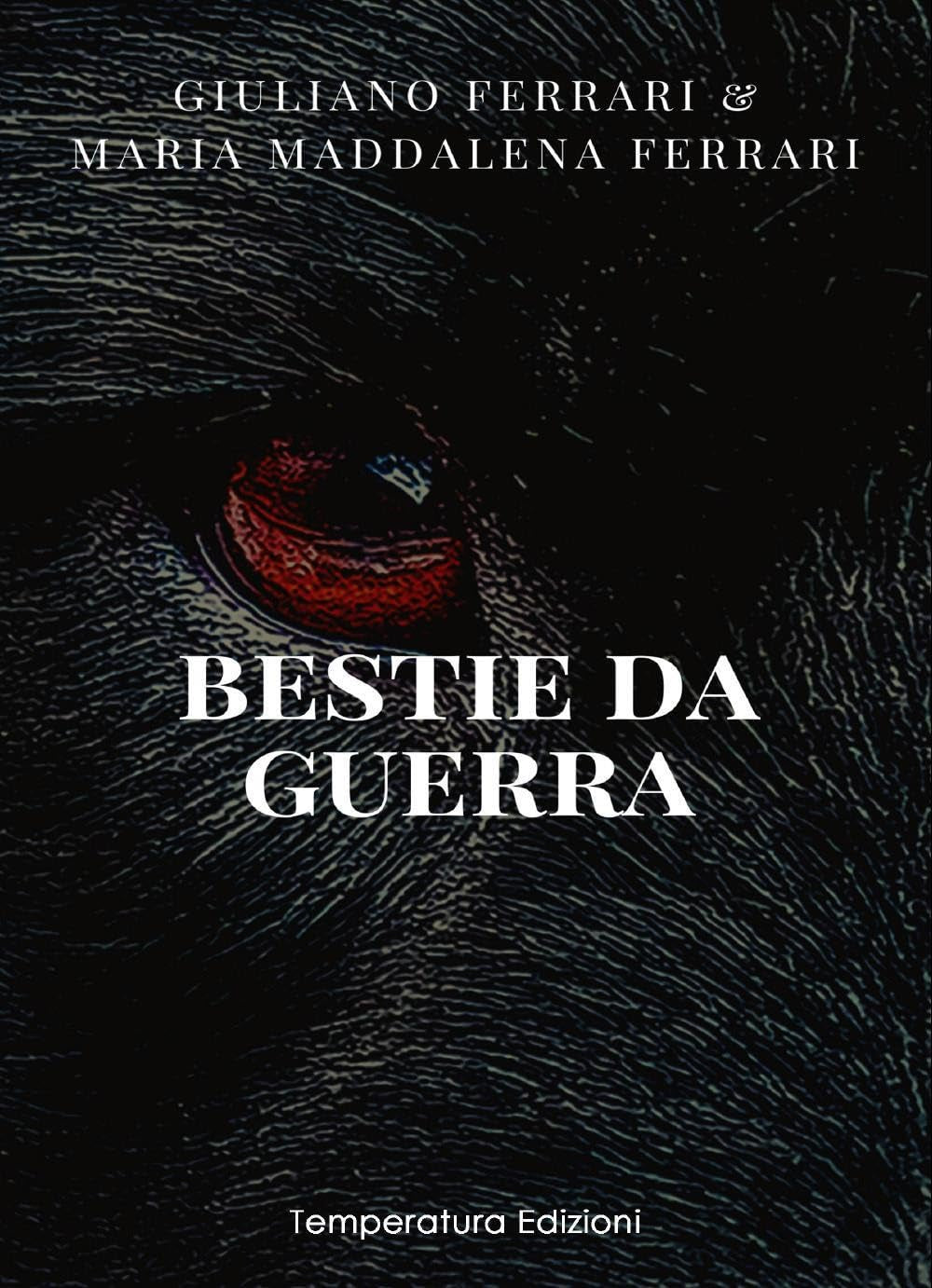Bestie da Guerra: Storie, curiosità e riflessioni sull'impiego degli animali per scopi bellici (Italian Edition)
