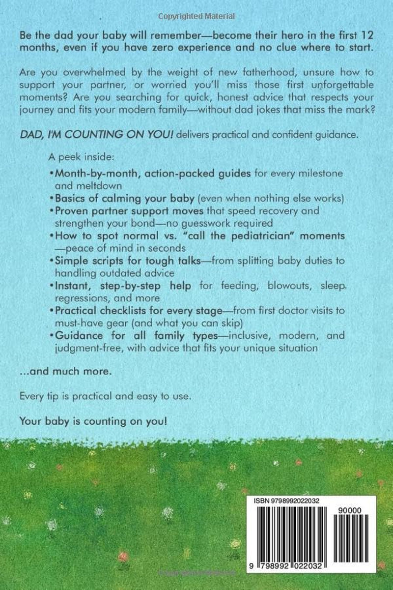 DAD, I'M COUNTING ON YOU!: How to Be a Hero in Your Baby's First 12 Months (Pregnancy to Playtime)