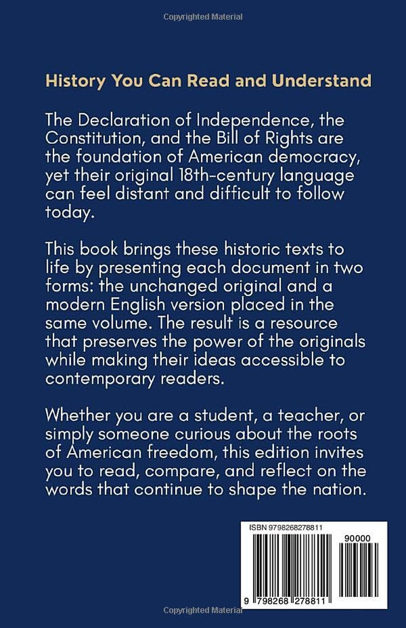 Declaration of Independence, Constitution of the United States, Bill of Rights and All Amendments: Original Text and Modern English Paraphrase