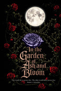 In The Garden of Ash and Bloom