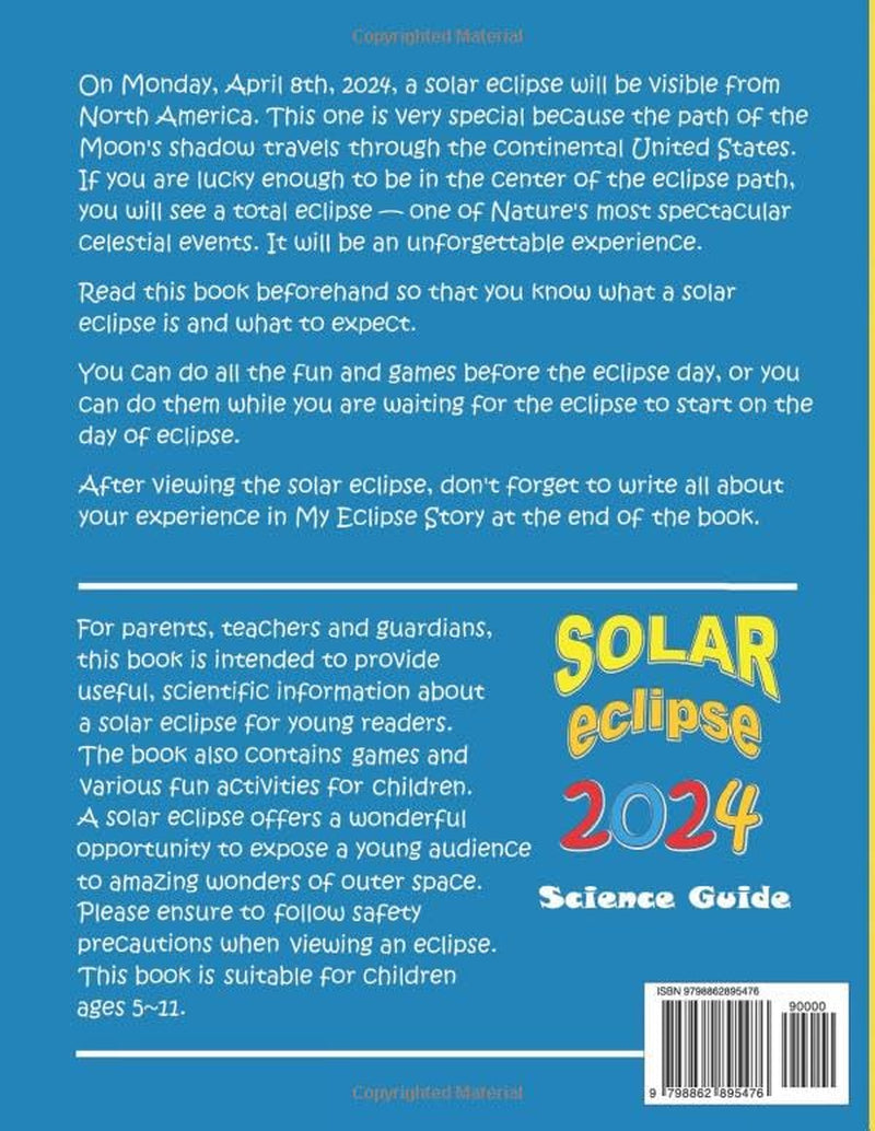Solar Eclipse 2024 Science Guide: The Complete Kids' Solar Eclipse Activity Book with Fun & Games