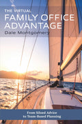 The Virtual Family Office Advantage: From Siloed Advice to Team-Based Planning