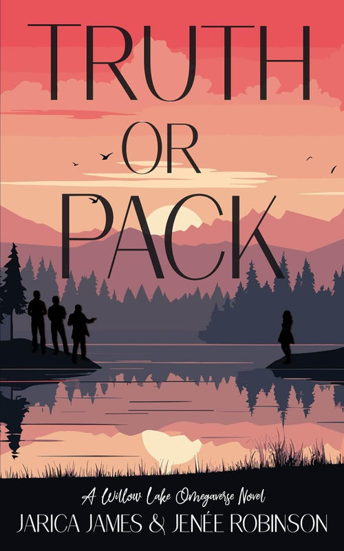 Truth or Pack: A Willow Lake Omegaverse Novel