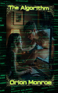The Algorithm: A story of wanting too much