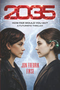 2035: How Far Would You Go? A futuristic thriller