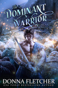 The Dominant Warrior: Highland Wishes Trilogy Book Three