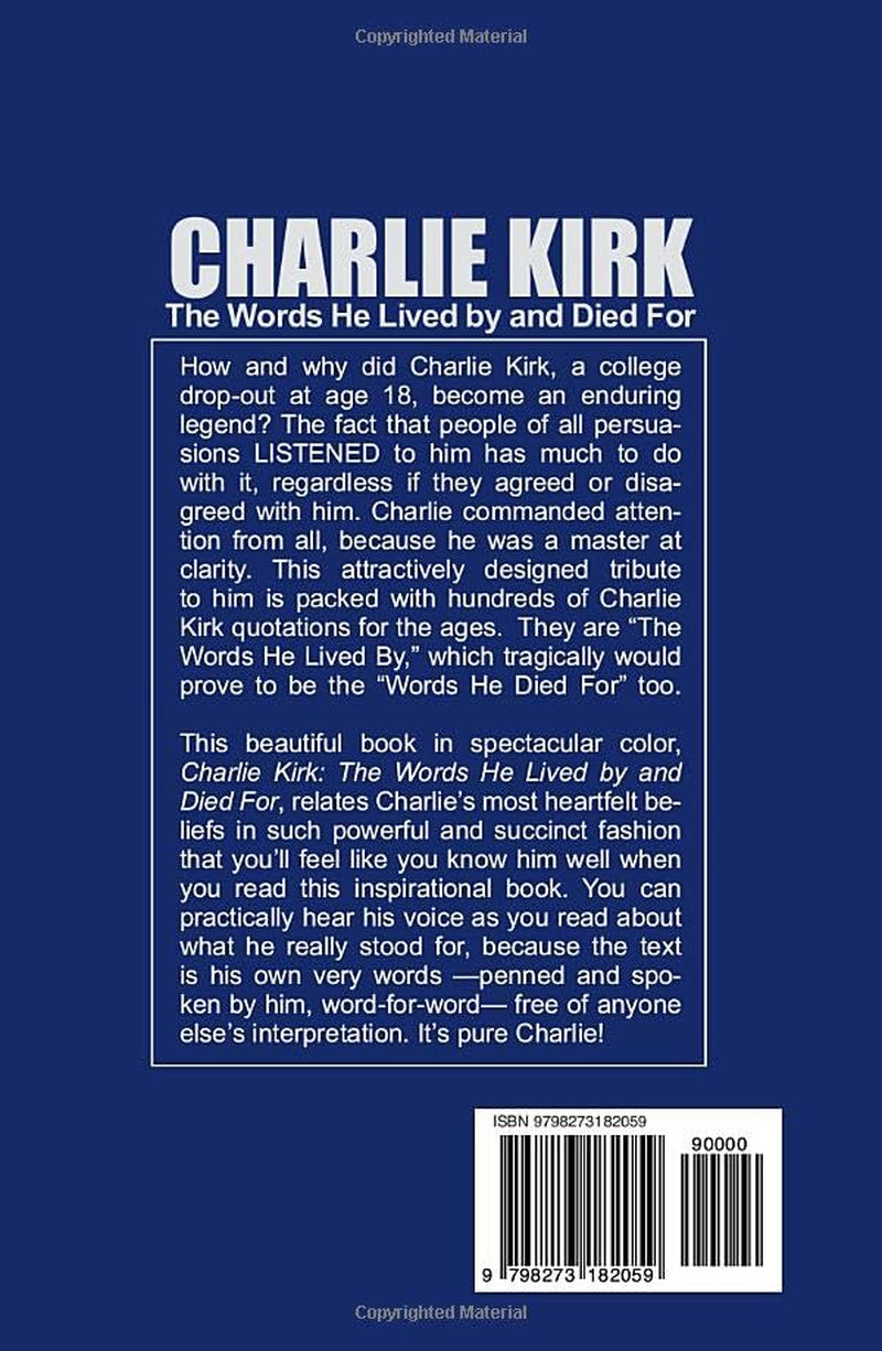 CHARLIE KIRK: The Words He Lived By and Died For