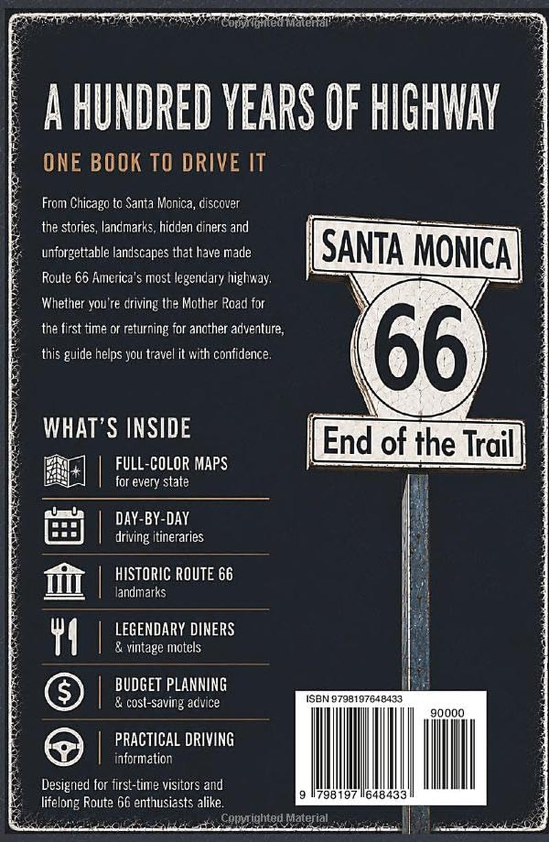 Route 66: The Complete Centennial Travel Guide to the Mother Road: Road Trip Planner with Full-Color Maps, Mile-by-Mile Routes, Day-by-Day ... & Vintage Motels from Chicago to Santa Monica