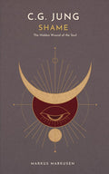 C. G. Jung - Shame: The Hidden Wound of the Soul (C. G. Jung Series - English)
