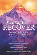 Most of Us Recover: Taking a Fresh Look at Extreme Mental States