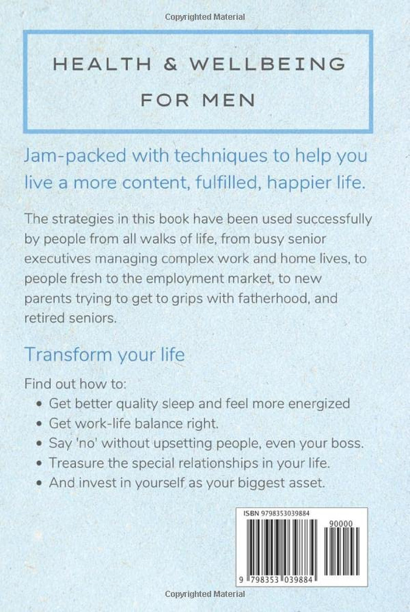 Health and Wellbeing for Men: How to Invest in Yourself with 81 Wellbeing & Self Care Habits