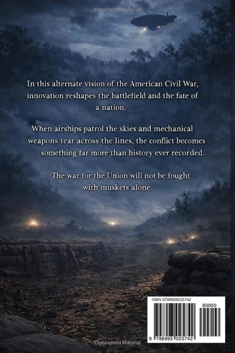 The Mechanical War: An Alternate Novel of the American Civil War (Timeline 1861)