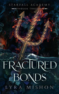 Fractured Bonds: A why choose paranormal academy romance (Starfall Academy)