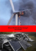 Where Will We Get Our Energy: A Comprehensive System Examination