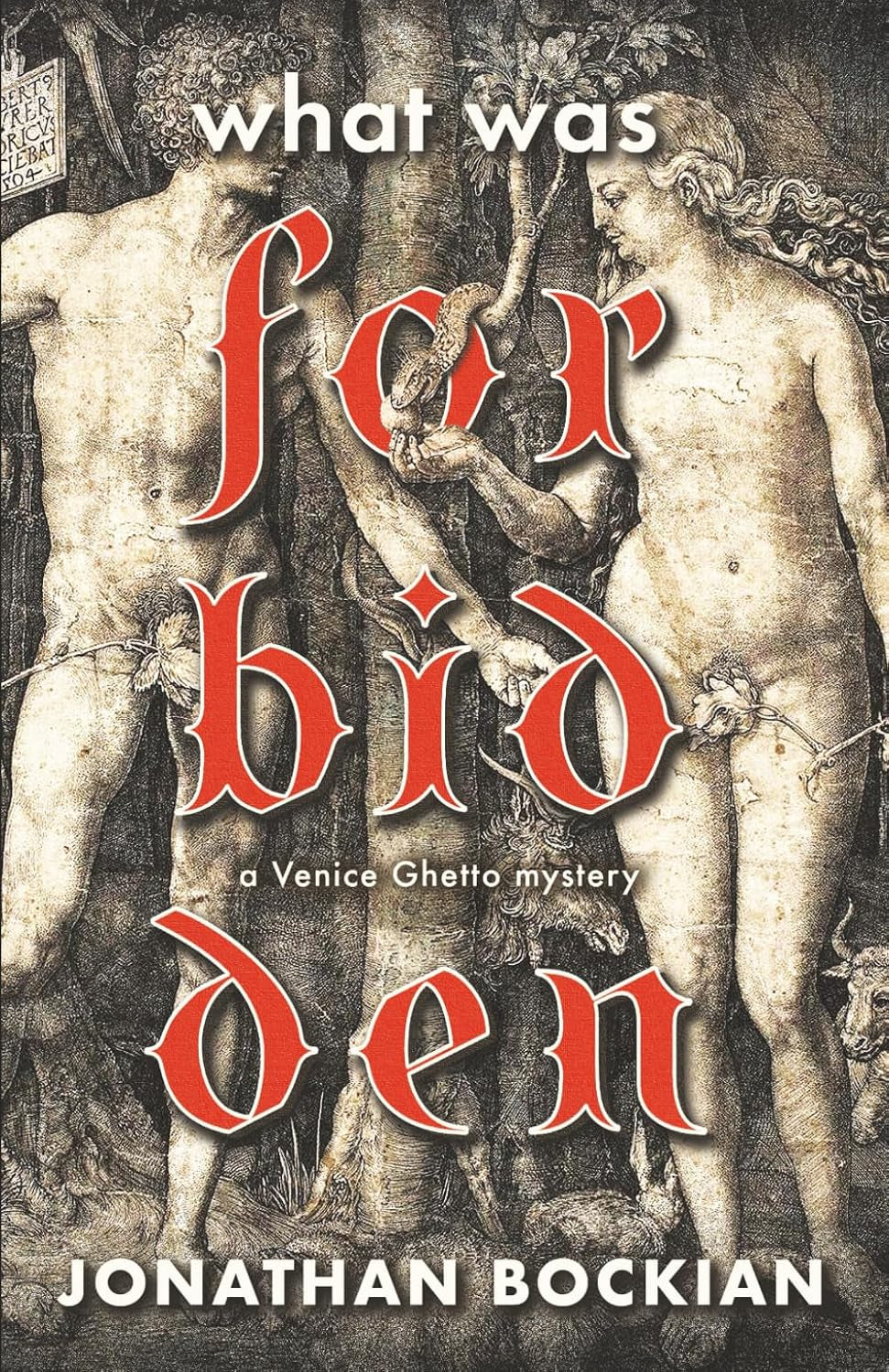 What Was Forbidden: a Venice Ghetto mystery