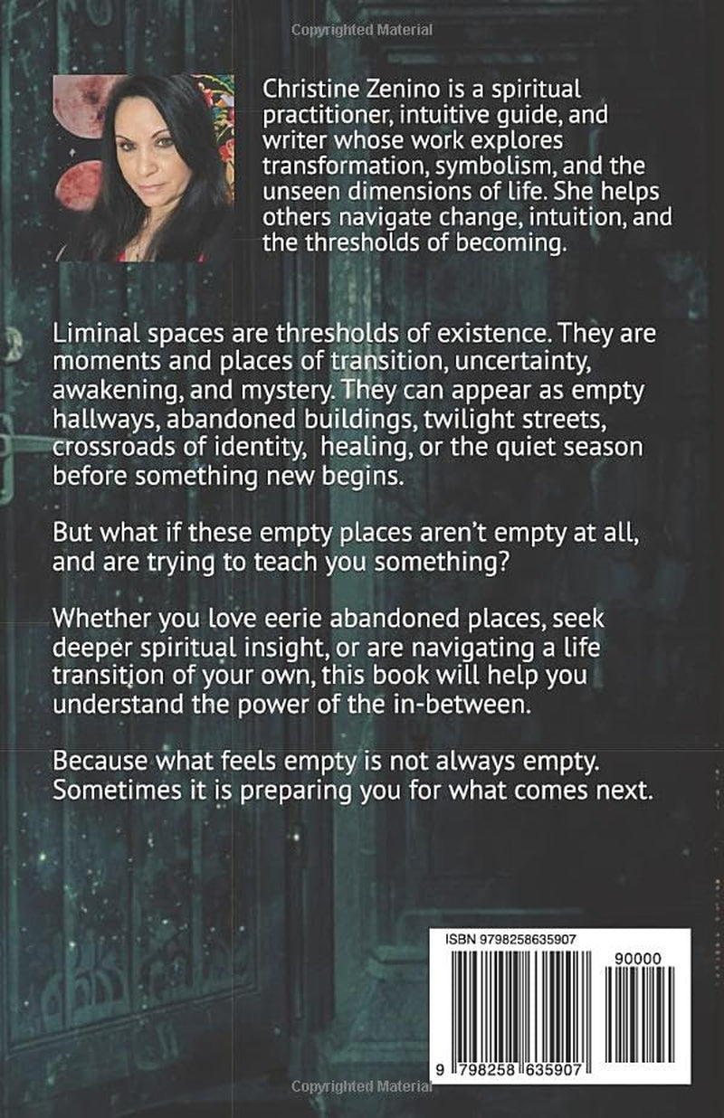 Liminal Spaces Field Guide: Navigating Spiritual Thresholds, Transformation, and the In-Between