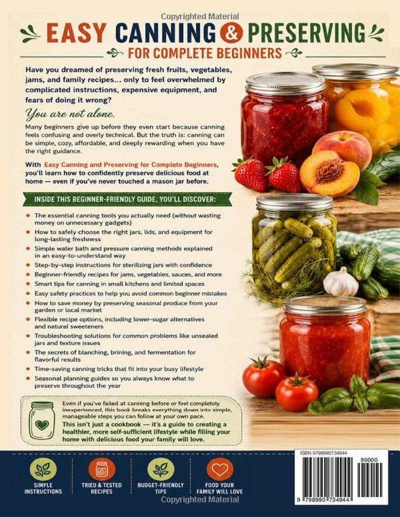 Easy Canning and Preserving for Complete Beginners: Save money, eat healthy, and keep your pantry fully stocked all year-round