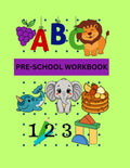 PRE-SCHOOL WORKBOOK: Alphabet and coloring writing practice for pre school