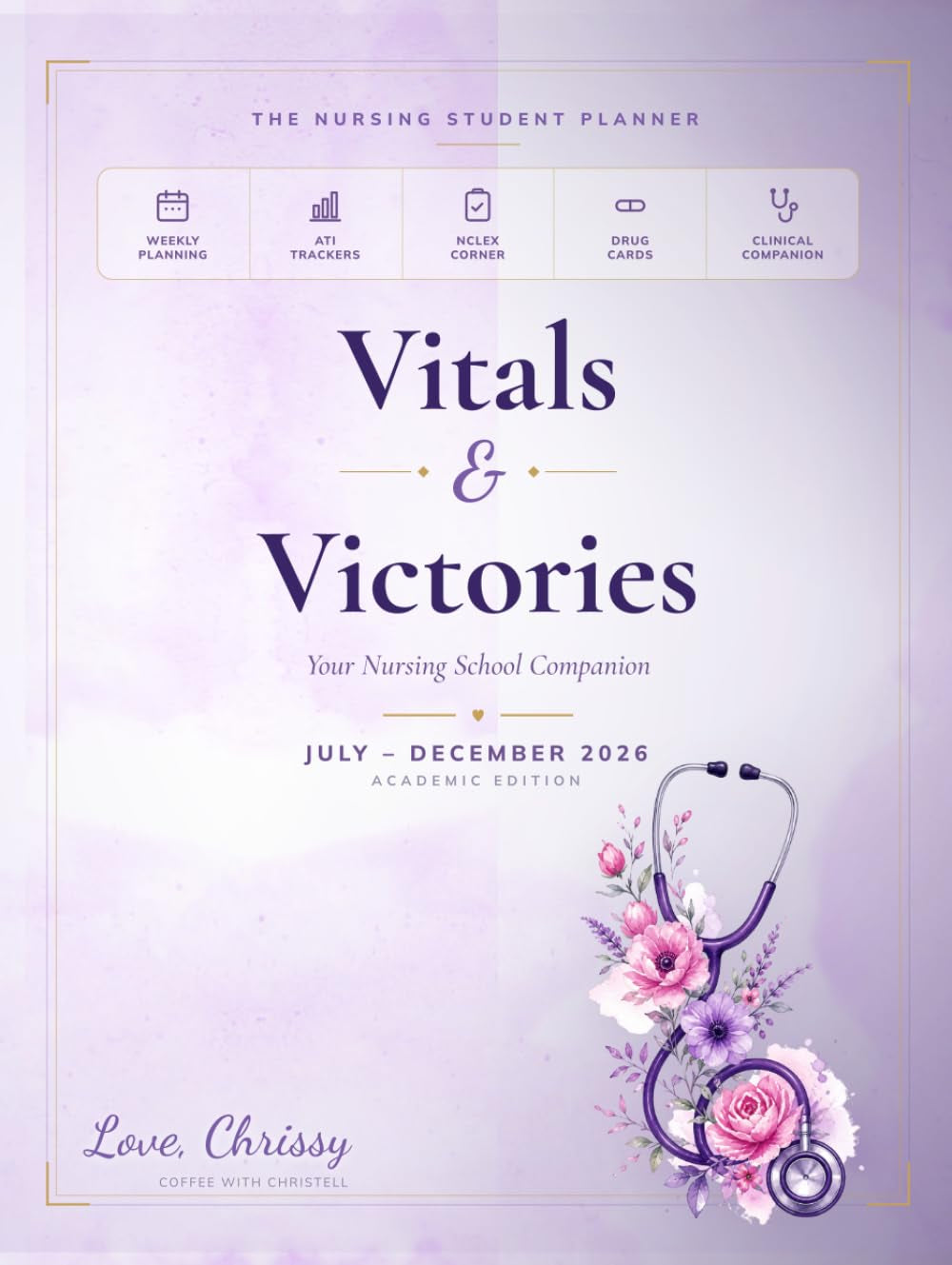Vital & Victories: The Nursing Student Planner — 2026 Academic Edition