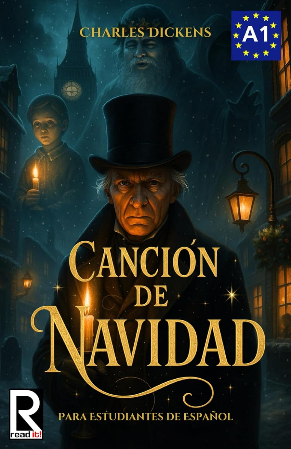 Canción de Navidad para estudiantes de español. Nivel A1. Principiantes: A Christmas Carol for Spanish Learners. Level A1. Beginners (Learn Spanish Level A1, A1-A2 Beginners) (Spanish Edition)
