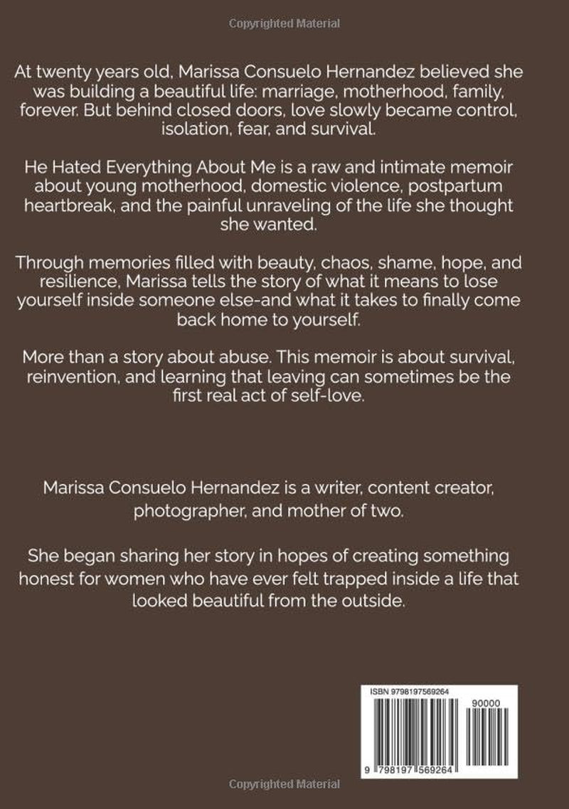 He Hated Everything About Me: How I Survived the Life I Thought I Wanted