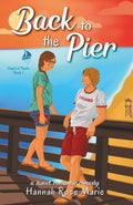 Back to the Pier: A Sweet and Clean Romantic Comedy (Heart of Pearls)