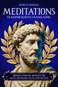 Marcus Aurelius Meditations: Transformative Translation. Modern Stoicism Mindset For Focus, Discipline, Calm, and Success