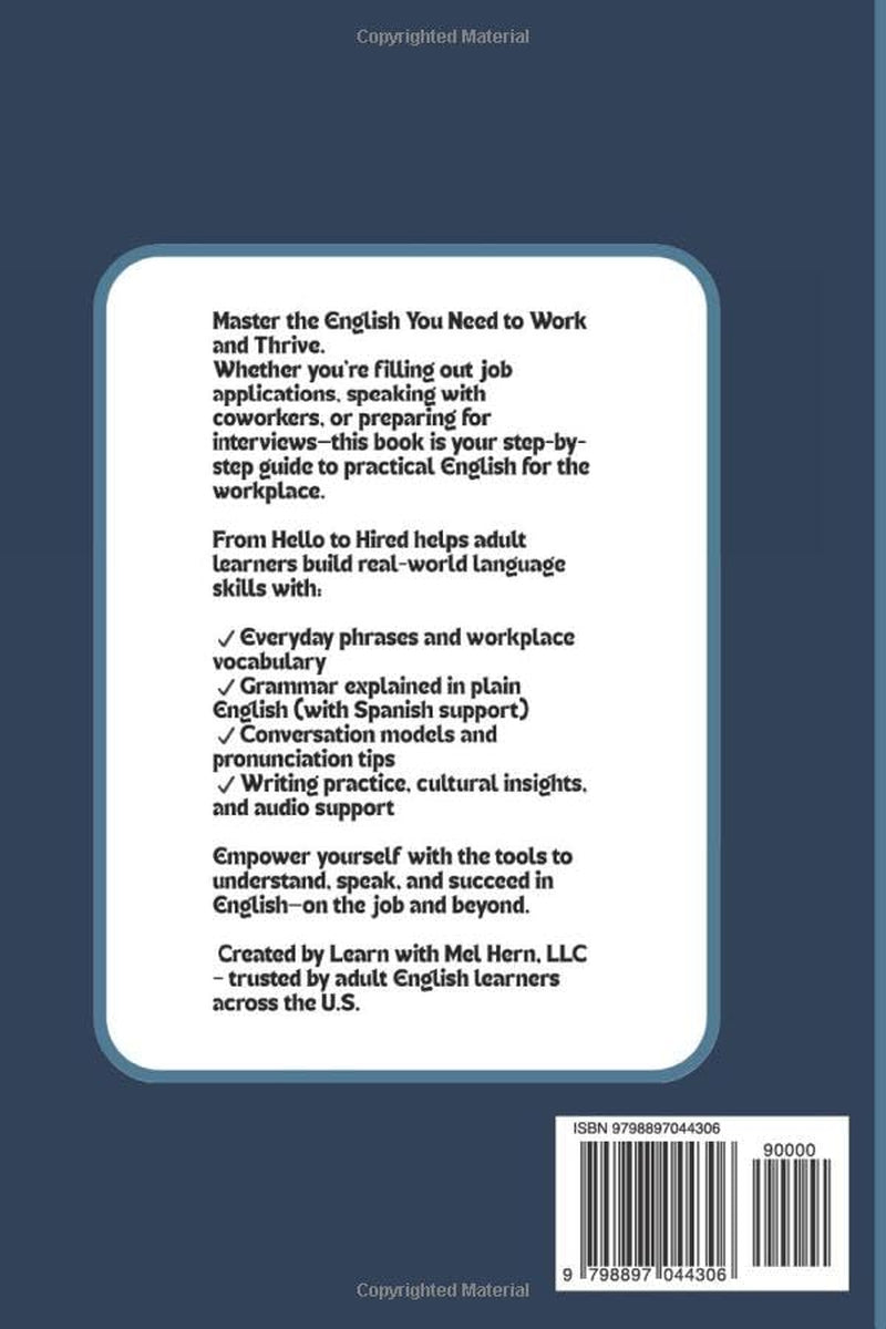 From Hello To Hired: English for Jobs, Interviews & Jobs: Learn English for Work, Interviews, and Everyday Conversations