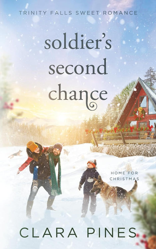 Soldier's Second Chance: Trinity Falls Sweet Romance - Home for Christmas - Book 7