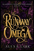 The Runaway Omega: A Why Choose, Reverse Harem, Omegaverse Romance (Blackwood University Omegaverse)