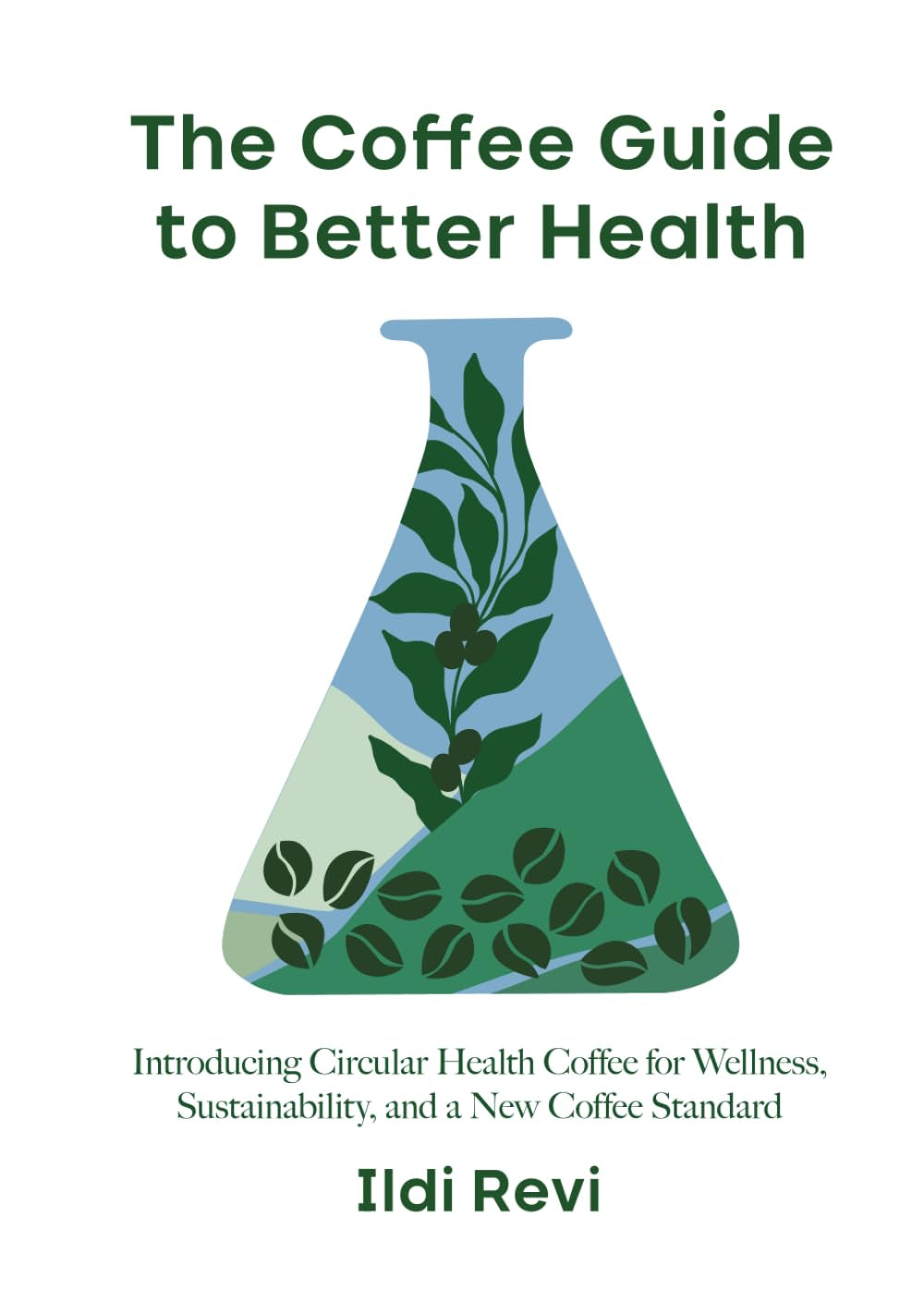 The Coffee Guide to Better Health: Introducing Circular Health Coffee for Wellness, Sustainability, and a New Coffee Standard