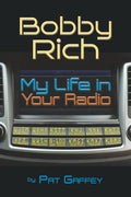 Bobby Rich: My Life in Your Radio