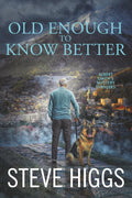 Old Enough to Know Better: Albert Smith's Mystery Thrillers Book 6