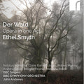 Der Wald: Opera in One Act by Ethel Smyth