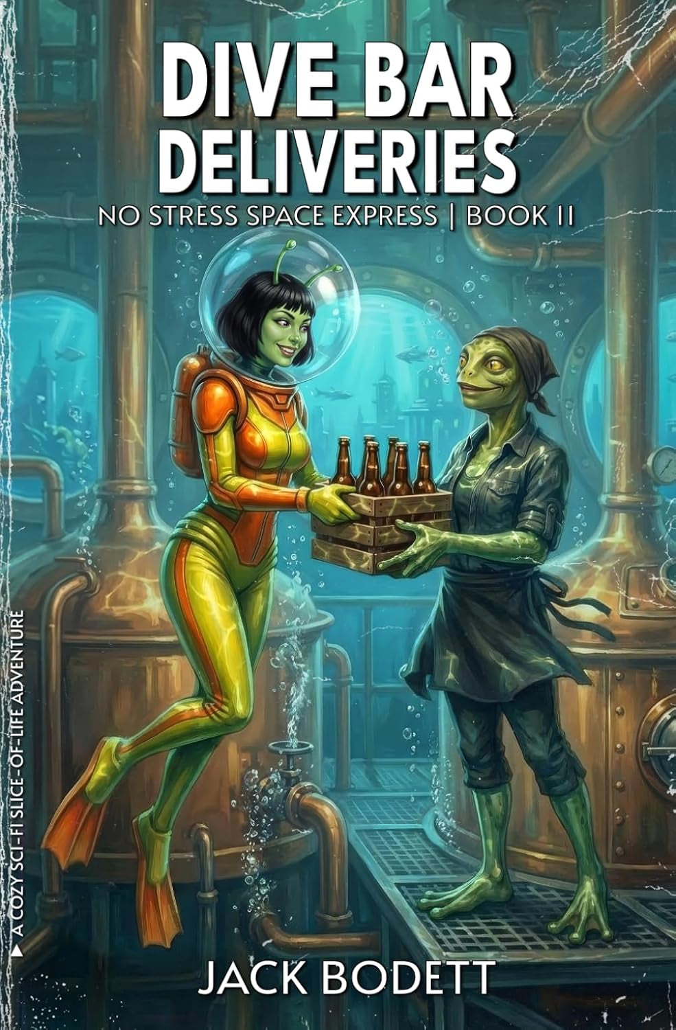 Dive Bar Deliveries: A Cozy, Low-Stakes, Slice-of-Life Sci-fi Adventure (No Stress Space Express)