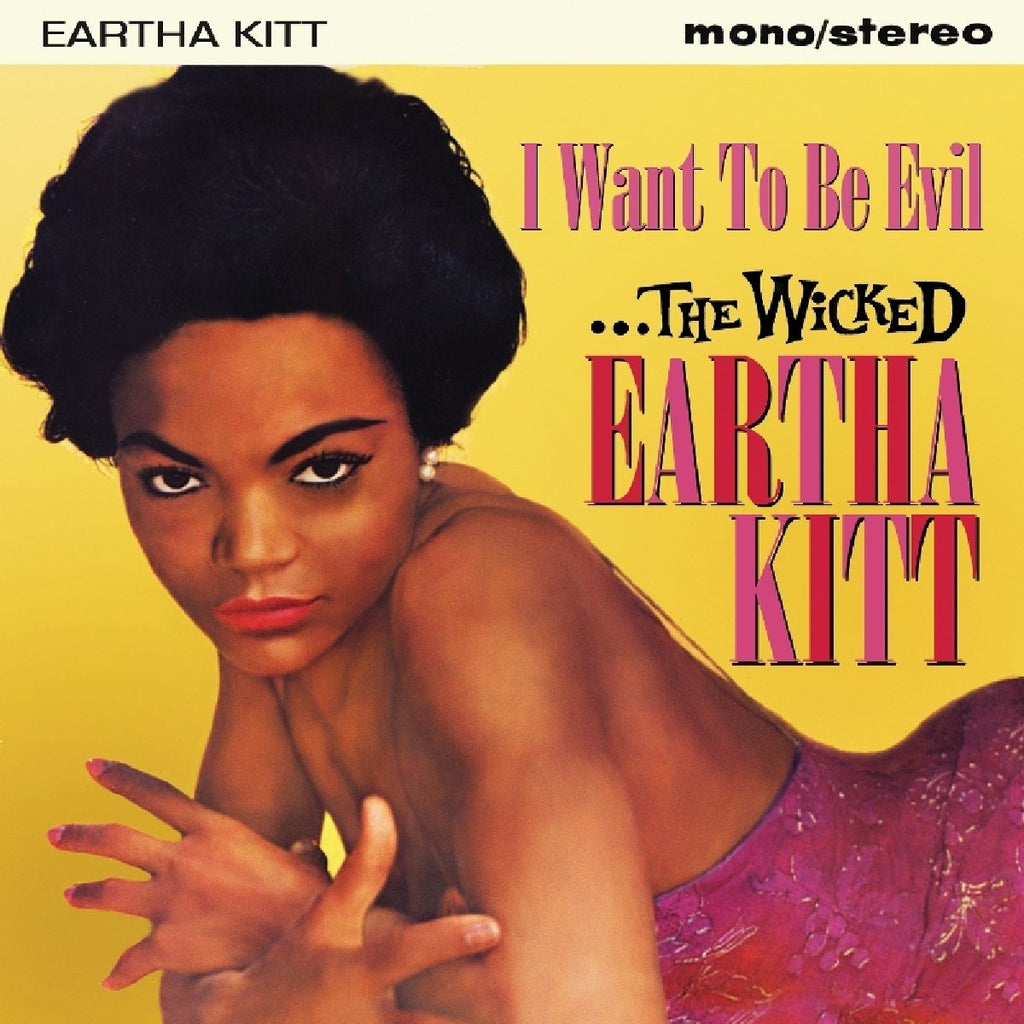 I Want To Be Evil - The Wicked Eartha Kitt ORIGINAL RECORDINGS REMASTERED