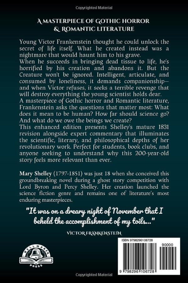 Frankenstein: Or, The Modern Prometheus (Annotated): The Original Unabridged 1831 Edition with Author Biography, Thematic Analysis, Glossary & Historical Context