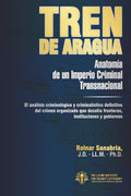 Tren de Aragua: Anatomía de un Imperio Criminal Transnacional (Spanish Edition)
